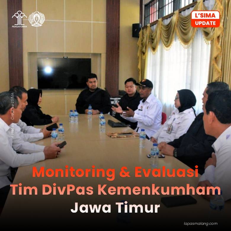 Monitoring dan Evaluasi oleh Tim DivPas Kanwil Kemenkumham Jawa Timur di Lapas Kelas I Malang